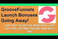 GrooveFunnels Launch Pricing + Bonuses Going Away! 👉👉