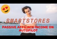 SmartStores Review, Launch Affiliate Passive Income with no Experience